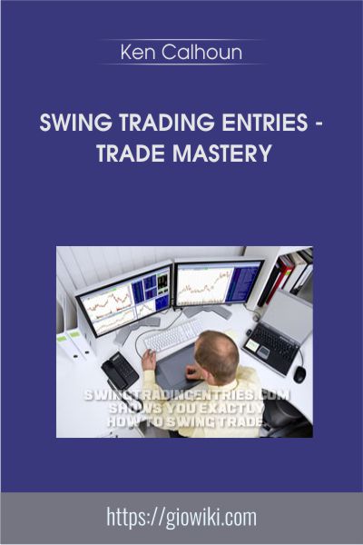 Swing Trading Entries - Trade Mastery with Ken Calhoun