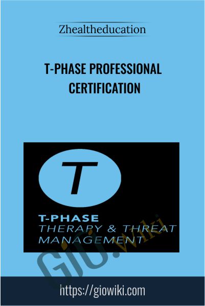 T-Phase Professional Certification - Zhealtheducation