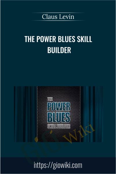 The Power Blues Skill  Builder - Claus Levin