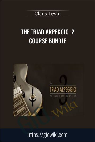 The Triad Arpeggio 2 Course Bundle - Claus Levin