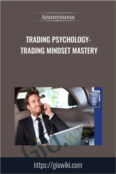 TRADING PSYCHOLOGY: Trading Mindset Mastery