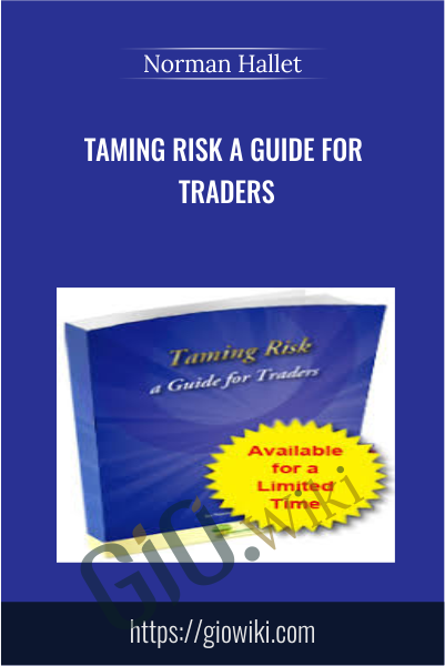 Taming Risk a Guide for Traders - Norman Hallet