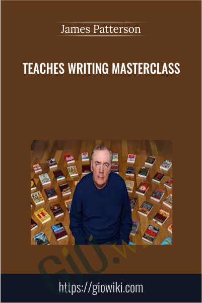 Teaches Writing MasterClass - James Patterson