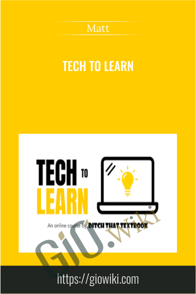 Tech to Learn - Matt