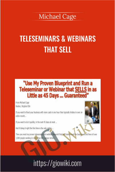 Teleseminars & Webinars that Sell - Michael Cage
