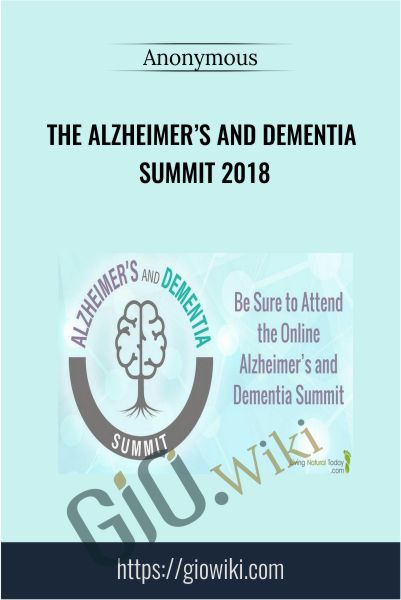 The Alzheimer’s And Dementia Summit 2018