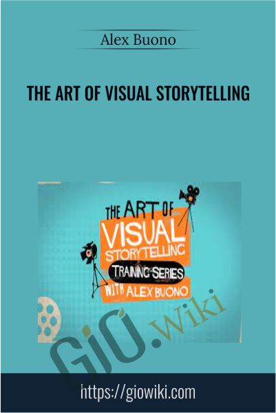 The Art Of Visual Storytelling - Alex Buono