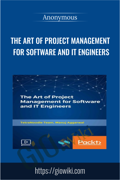 The Art of Project Management for Software and IT Engineers