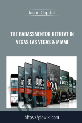 The BadAssMentor Retreat in Vegas Las Vegas & Miami - Jason Capital