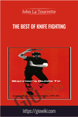 The Best of Knife Fighting - John La Tourrette
