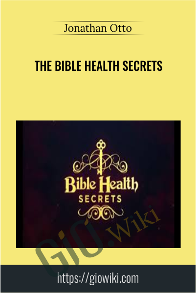 The Bible Health Secrets - Jonathan Otto