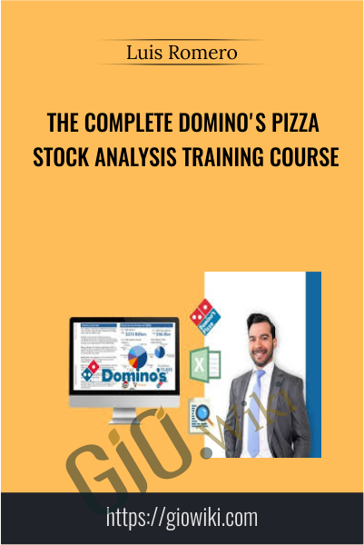 The Complete Domino's Pizza Stock Analysis Training Course - Luis Romero