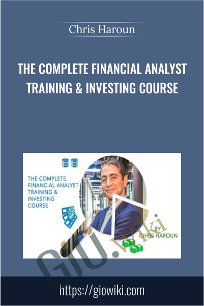 The Complete Financial Analyst Training & Investing Course - Chris Haroun
