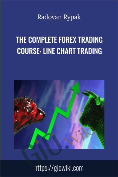 The Complete Forex Trading Course: Line Chart Trading - Radovan Rypak