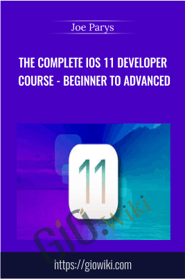 The Complete iOS 11 Developer Course - Beginner To Advanced - Joe Parys