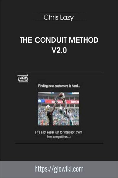The Conduit Method v2.0 - Chris Lazy