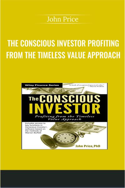 The Conscious Investor Profiting From The Timeless Value Approach - John Price
