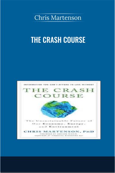 The Crash Course - Chris Martenson