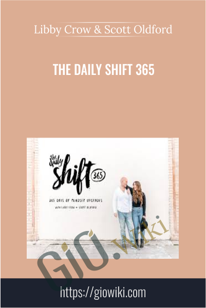 The Daily Shift 365 - Libby Crow & Scott Oldford