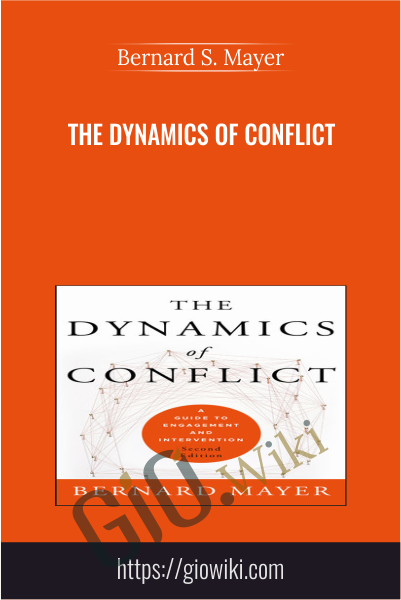 The Dynamics of Conflict - Bernard Mayer