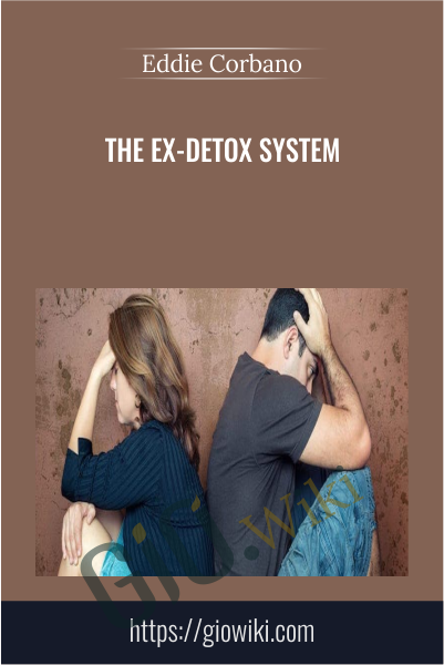 The Ex-Detox System - Eddie Corbano