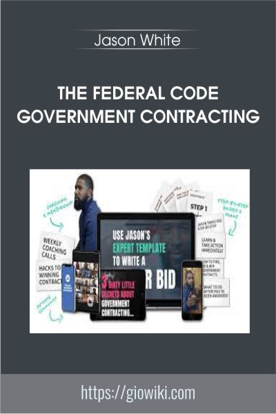 The Federal Code Government Contracting - Jason White