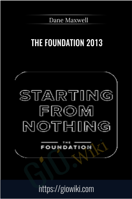 The Foundation 2013 – Dane Maxwell