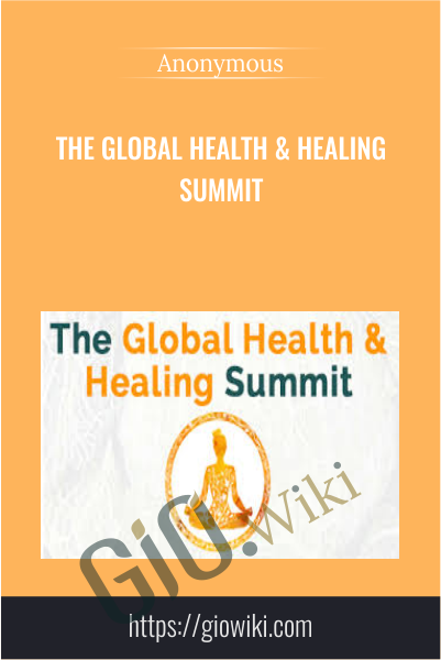 The Global Health & Healing Summit