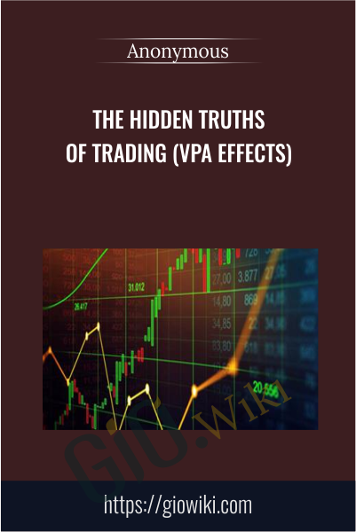 The Hidden Truths of Trading (VPA effects)