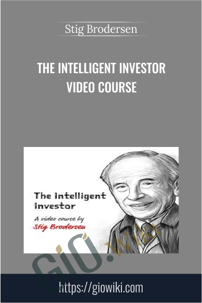 The Intelligent Investor Video Course - Stig Brodersen