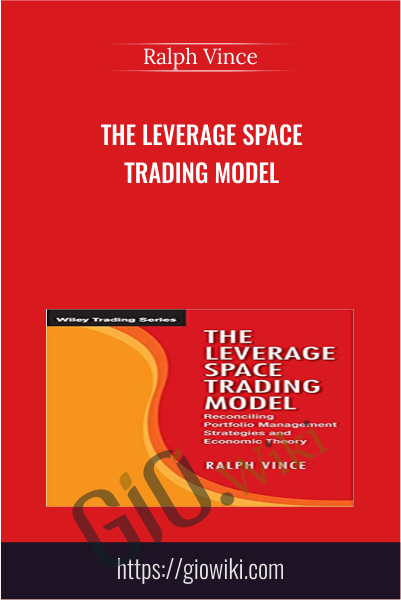 The Leverage Space Trading Model - Ralph Vince