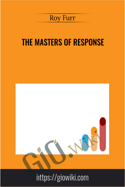 The Masters of Response - Roy Furr