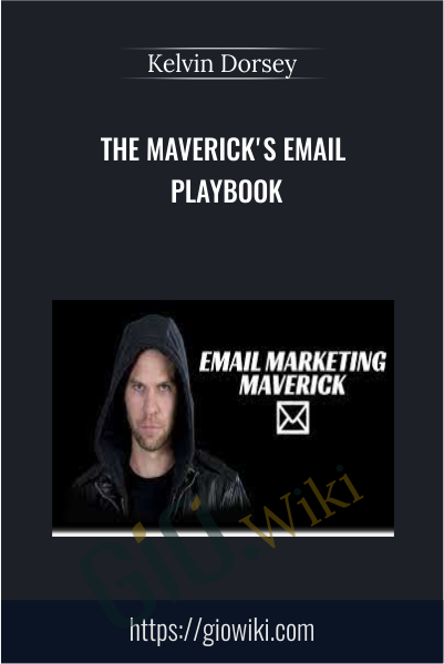 The Maverick's eMail Playbook - Kelvin Dorsey