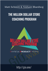 The Million Dollar Store Coaching Program – Matt Schmitt and Nishant Bhardwaj