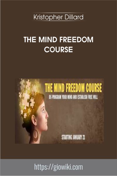The Mind Freedom Course - Kristopher Dillard