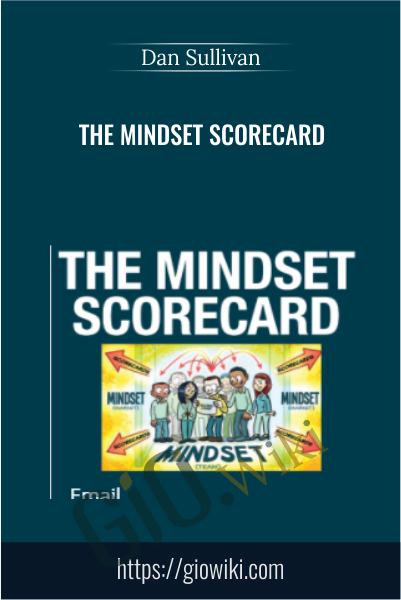 The Mindset Scorecard - Dan Sullivan