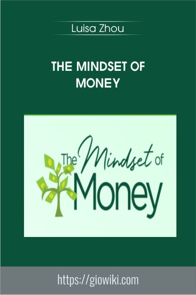 The Mindset of Money - Luisa Zhou