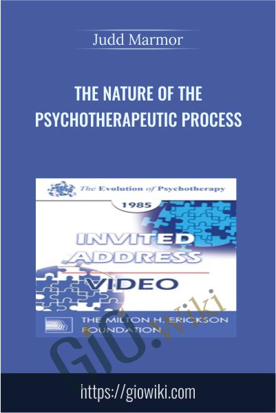 The Nature of the Psychotherapeutic Process - Judd Marmor
