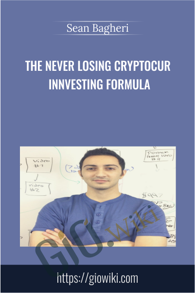 The Never Losing Cryptocur innvesting Formula - Sean Bagheri