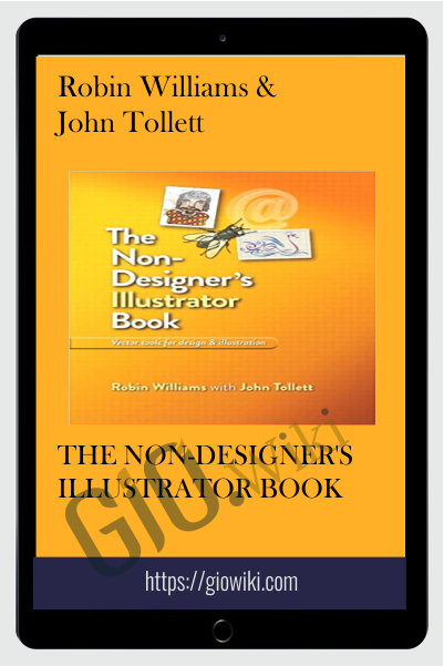 The Non-Designer's Illustrator Book - Robin Williams & John Tollett