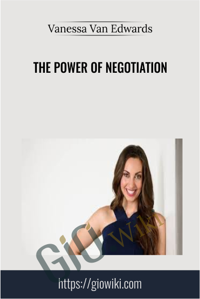 The Power of Negotiation - Bonuses - Vanessa Van Edward