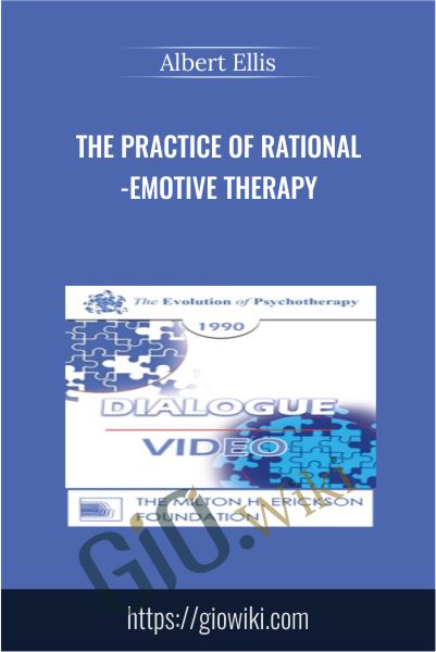 The Practice of Rational-Emotive Therapy - Albert Ellis