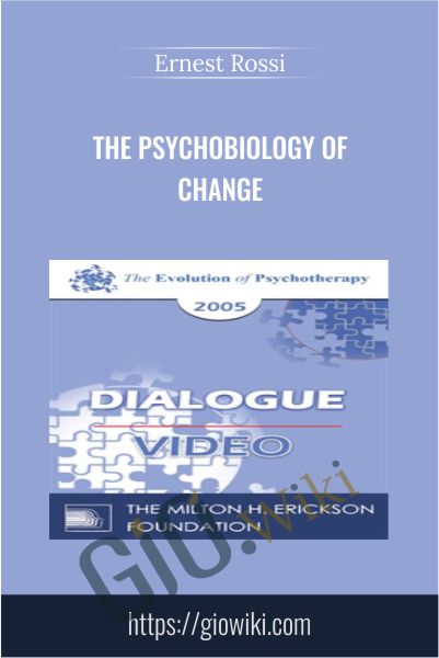The Psychobiology of Change - Ernest Rossi & Daniel Siegel
