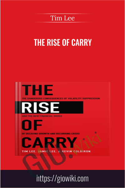 The Rise of Carry - Tim Lee