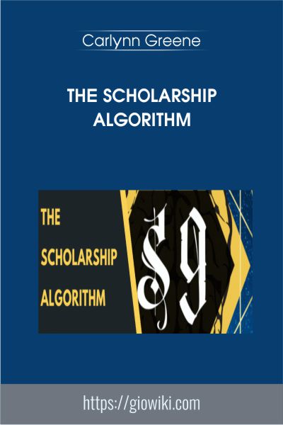 The Scholarship Algorithm - Carlynn Greene
