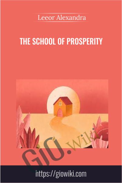 The School of Prosperity - Leeor Alexandra