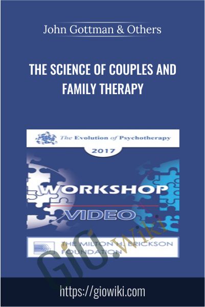 The Science of Couples and Family Therapy - John Gottman & Others