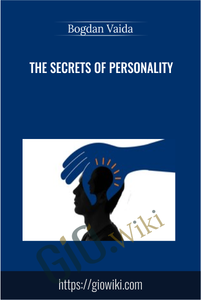 The Secrets of Personality - Bogdan Vaida
