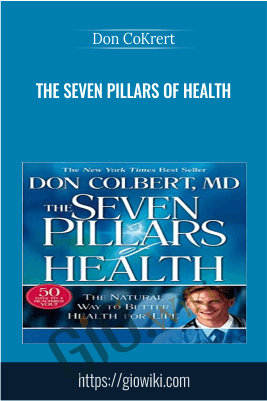 The Seven Pillars of Health - Don CoKrert