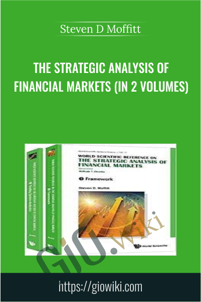 The Strategic Analysis of Financial Markets - Steven D Moffitt